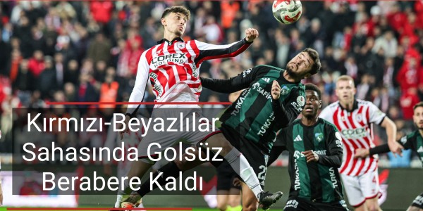 Kırmızı-Beyazlılar Sahasında Golsüz Berabere Kaldı